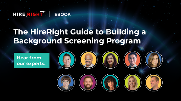 The HireRight Guide to Building a Background Screening Program